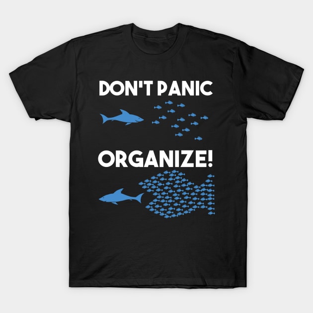 Don't panic organize Fishes Fish Swarm Shark T-Shirt by Crazy Shirts